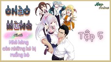 💦 Tập 5 _ Chào mừng đến với nhà hàng của những kẻ bị ruồng bỏ • Vietsub 💫