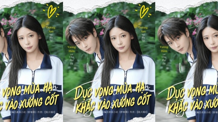 TRỌN BỘ - DỤC VỌNG MÙA HẠ KHẮC VÀO XƯƠNG CỐT ( Vương Hiên , Trương San )