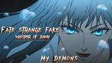 Fate Strange fake: Whisper of Dawn「AMV」My Demons ᴴᴰ
