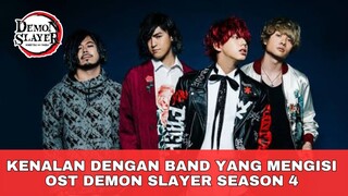 KENALAN DENGAN BAND YANG MENGISI OST DEMON SLAYER SEASON 4.