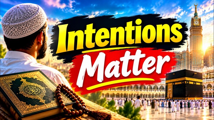 Intentions Matter ❤️ | Hadith #1 | Sachi Deen Ki Baat