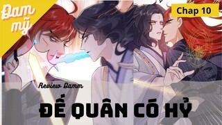 [Review Đam Mỹ] Đế Quân Có Hỷ - Chap 10