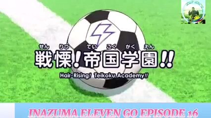 Inazuma Eleven Go episode 16 TAGALOG