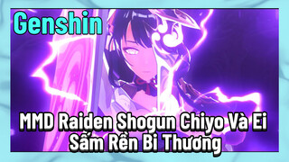 [Genshin, MMD, Raiden Shogun] Chiyo Và Ei, Sấm Rền Bi Thương