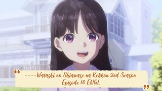 ----Watashi no Shiawase na Kekkon 2nd Season Episode 10 ENGLISH SUBBED----