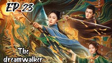 [ENG] EP 23 The Dreamwalker