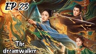 [ENG] EP 23 The Dreamwalker