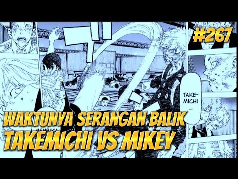 FULL REVIEW TOKYO REVENGERS 267 || WAKTUNYA SERANGAN BALIK || TAKEMICHI VS MIKEY