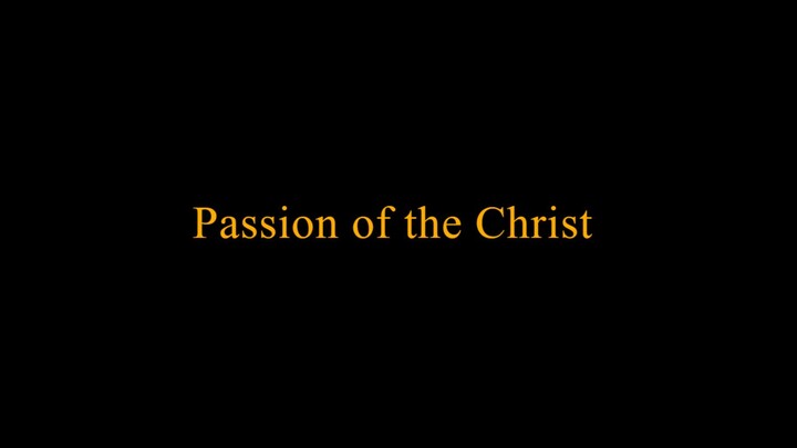 [2004] The Passion Of The Christ with English Narration