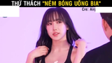 Thử thách Ném bóng uống bia - thua bị phạt phải cởi đồ part 6 #giaitri