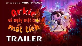 Arkie Và Ngày Mặt Trời Mất Tích || OFFFICIAL TRAILER || SUẤT CHIẾU SỚM 30, 31.12.2023 & 01.01.2024