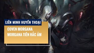 Morgana Tiên Hắc Ám | Liên Minh Huyền Thoại