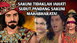 SAKUNI TIDAKLAH JAHAT! SUDUT PANDANG SAKUNI MAHABHARATA!