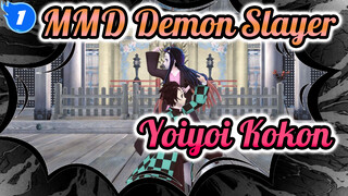 Yoiyoi Kokon | MMD Demon Slayer_1