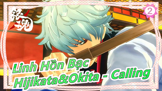 [Linh Hồn Bạc/Bản Tự Vẽ MAD] Hijikata&Okita - Calling_2