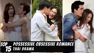 [Top 15] Possessive Obsessive Romance in Thai Lakorn | Thai Drama