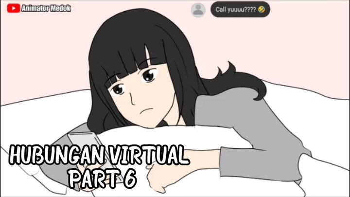 HUBUNGAN VIRTUAL PART 6