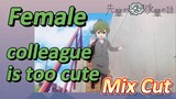 [My Senpai is Annoying]  Mix Cut | Female colleague is too cute