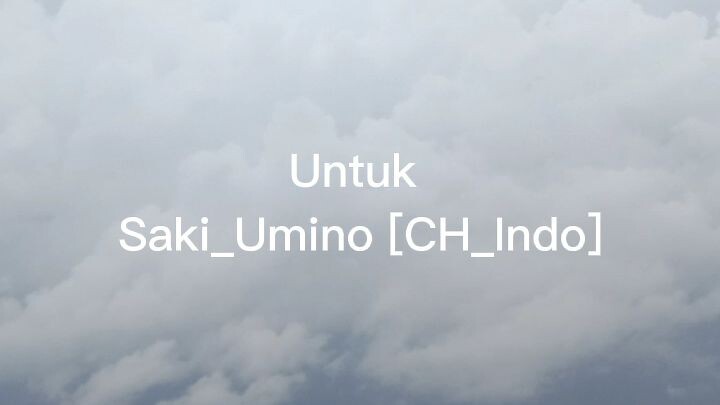 Untuk Saki_Umino🗿🙏