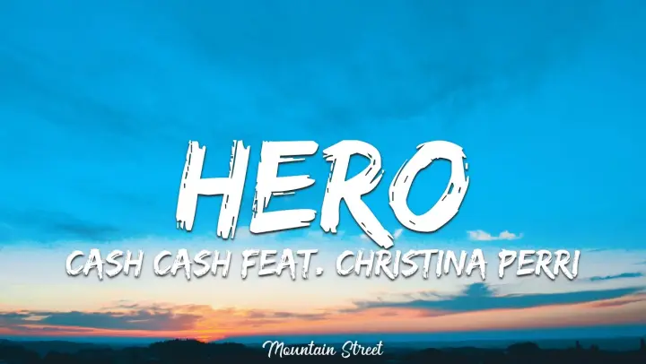 Cash Cash – Hero (Lyrics) feat. Christina Perri