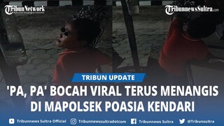 Bocah Ditinggalkan 2 Wanita Misterius Terus Menangis di Markas Polsek Poasia Kendari, Cari Bapaknya