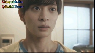 Living With Him - Episode 2 Teaser