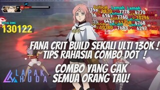 FANA CRIT BUILD SEKALI ULTIMATE 130 K TANPA BUFF ❗🍀 RAHASIA COMBO DOT - BLACK CLOVER MOBILE