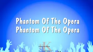 Phantom Of The Opera - Phantom Of The Opera (Karaoke Version)