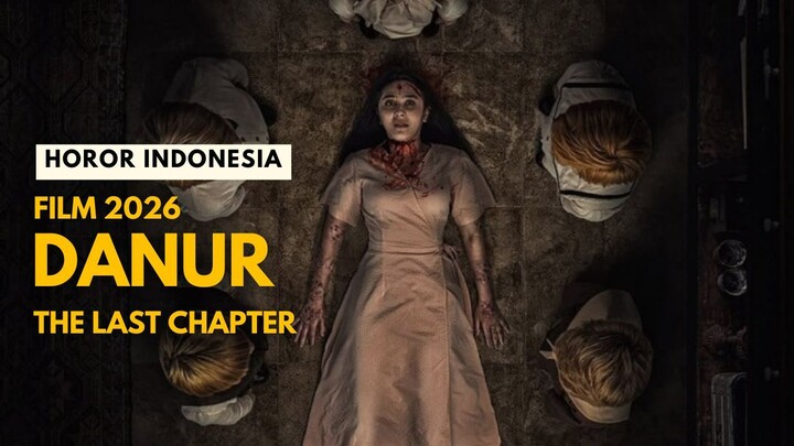 DANUR THE LAST CHAPTER (2026) - HOROR INDONESIA TERBARU