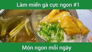Làm miến gà cực ngon p1