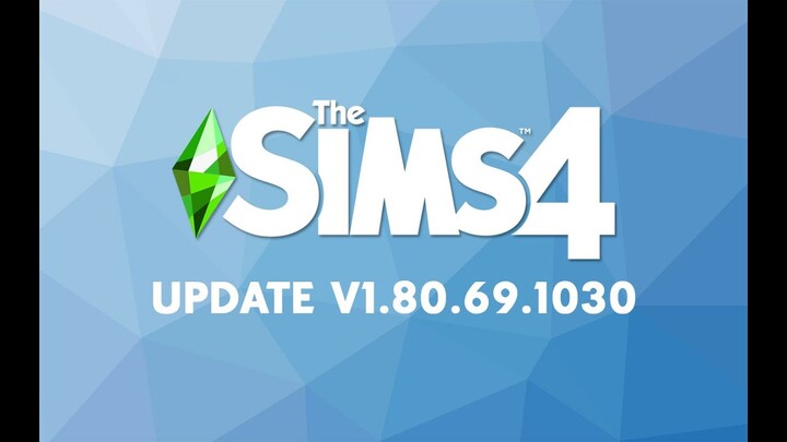 The Sims 4 Patch Update v1.80.69.1030 - Choi The Sims
