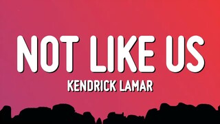 Kendrick Lamar - Not Like Us (Lyrics) (Drake Diss)