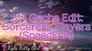 My Editing Video #49: Sorceress Slayers (SpeedEdit)