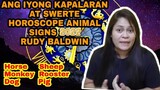 NAKAKAGULAT: KAPALARAN RUDY BALDWIN VISION PREDICTION 2022 SWERTE LOTTO KAALAMAN ANIMAL SIGN PART 2