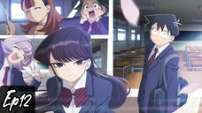 Komi Can't Communicate S1 Ep12 Eng Sub [Season1 Last Episode]