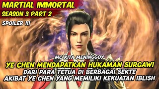 YE CHEN MENINGGOY DIBERIKAN HUKAMAN SURGAWI KEMATIAN | MARTIAL IMMORTAL | SEASON 3 PART 2