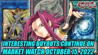 Interesting Buyouts Continue On! Yu-Gi-Oh! Market Watch October 15, 2022