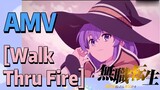 [Mushoku Tensei]  AMV | [Walk Thru Fire] A second to get you hooked