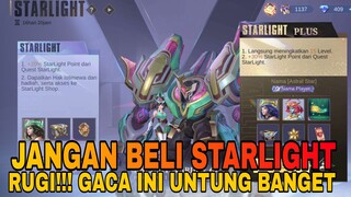 STOP BELI STARLIGHT MEMBERSHIP GACA LEBIH MENGUNTUNGKAN TIPS MOBILE LEGENDS