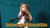 Review nhanh về Bahamut Olivia