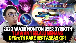 DYRROTH SAKIT BANGET SEKARANG? BUILD BLADE OF HEPTASEAS OP?  Mobile Legends Indonesia