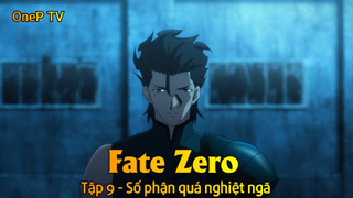 Fate - Zero Tập 9 - Số phận quá nghiệt ngã