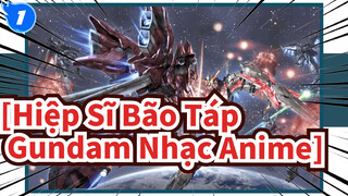 [Hiệp Sĩ Bão Táp Gundam Nhạc Anime] Dành tặng thanh xuân đánh mất của chúng ta_1