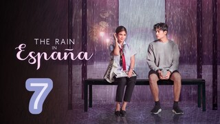 The Rain in España Episode 7 (REUPLOADED)