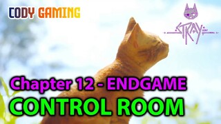 [Stray 2022 - QUÀNG THƯỢNG PHIÊU LƯU KÝ] Chapter 12 : Control Room - Walkthrough