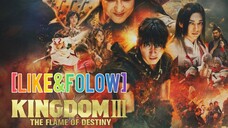 Kingdom 3: The Flame of Destiny (2023) Indo [Like&Folow]
