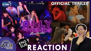 (AUTO ENG CC) REACTION + RECAP | OFFICIAL TRAILER | Only Friends เพื่อนต้องห้าม | ATHCHANNEL