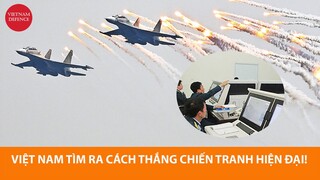 Quân đội Việt Nam tìm ra cách đánh thắng chiến tranh hiện đại, công nghệ cao