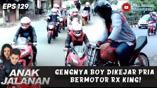 GENGNYA BOY DIKEJAR PRIA BERMOTOR RX KING! - ANAK JALANAN 129