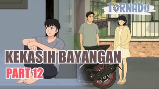 #1 KEKASIH BAYANGAN PART 12 - ANIMASI SEKOLAH